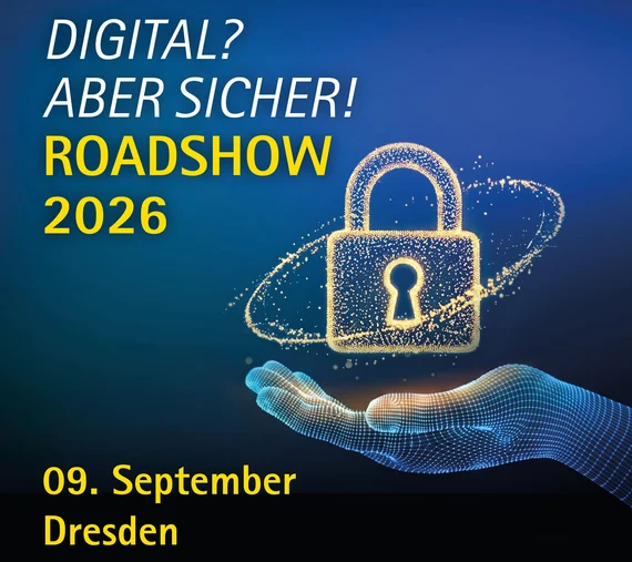 Vorhängeschloss mit offener Hand und der Überschrift »Digital? Aber sicher! Roadshow 2026 9. September Dresden«